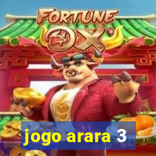 jogo arara 3